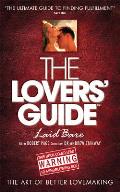 The Lovers' Guide Laid Bare: The Art of Better Lovemaking