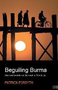 Beguiling Burma: Awe and Wonder on the Road to Mandalay