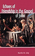 Echoes of Friendship in the Gospel of John
