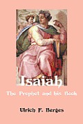 Isaiah: The Prophet and His Book