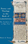 Poetry and Theology in the Book of Lamentations: The Aesthetics of an Open Text