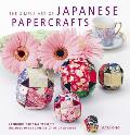 Simple Art of Japanese Papercrafts 24 Unique Oriental Projects