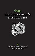Prings Photographers Miscellany Stories Techniques Tips & Trivia