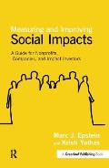 Measuring and Improving Social Impacts: A Guide for Nonprofits, Companies and Impact Investors