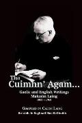 Tha Cuimhn' Agam...: Gaelic and English Writings by Malcolm Laing, 1888-1968