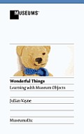 Wonderful Things - Learning with Museum Objects