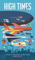High Times: A History of Aviation [Concertina Fold-Out Book]: Leporello