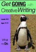 What We Do (7-13 years): Get Going With Creative Writing (And Other Forms Of Writing)