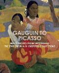 Gauguin to Picasso Masterworks from Switzerland The Staechelin & Im Obersteg Collections