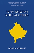 Why Kosovo Still Matters