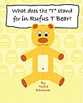 What does the T stand for in Rufus T Bear?