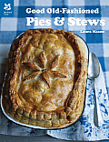 Good Old Fashioned Pies & Stews