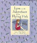 Lyra & the Adventure of the Flying Fish