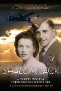 Shalom, Jack: A celebration of the life of Sergeant Jacob 'Jack' Goldstein, RAFVR 166 Squadron Bomber Command, killed in action 16 M