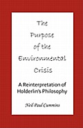 The Purpose of the Environmental Crisis: A Reinterpretation of Holderlin's Philosophy