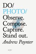 Do Photo Observe Compse Capture Stand out