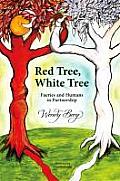 Red Tree White Tree Faeries & Humans in Partnership