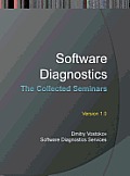 Software Diagnostics: The Collected Seminars