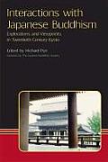 Interactions with Japanese Buddhism: Explorations and Viewpoints in Twentieth-Century Kyoto