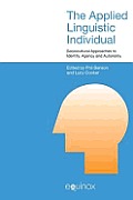 The Applied Linguistic Individual: Sociocultural Approaches to Identity, Agency and Autonomy