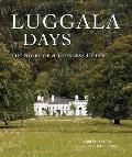 Luggula Days The Story of a Guiness House