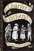 Charles Dickens: A Very Peculiar History(tm)