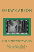 Cult of the Widow Vidova: Detective Felix O'Neill in a Crime Adventure