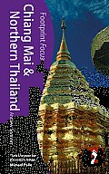 Chiang Mai & Northern Thailand (Footprint Focus Chiang Mai & Northern Thailand)
