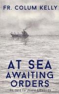 At Sea: Awaiting Orders