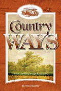 Country Ways: A rural community through the centuries