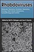 Rhabdoviruses: Molecular Taxonomy, Evolution, Genomics, Ecology, Host-Vector Interactions, Cytopathology and Control
