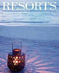 Resorts 27: The World's Most Exclusive Destinations