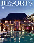 Resorts Magazine 31: New Getaways Spaces Attitudes