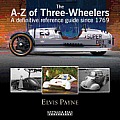 A-Z of Three-Wheelers: A Definitive Reference Guide Since 1769