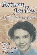 Return to Jarrow: A deeply moving and uplifting story from the author of the bestselling A CHILD OF JARROW