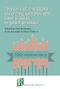 10 years of the LLAS elearning symposium: case studies in good practice