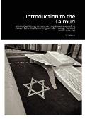 Introduction to the Talmud: Historical and Literary Introduction, Legal Hermeneutics of the Talmud, Talmudical Terminology and Methodology, Outlin