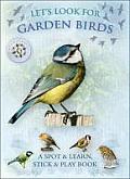 Let's Look for Garden Birds: A Spot & Learn, Stick & Play Book