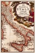 101 Places in Italy A Private Grand Tour 1001 Unforgettable Works of Art