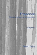 Presence The Art of Peace & Happiness Volume 1