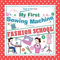 My First Sewing Machine Fashion School Learn to Sew Kids