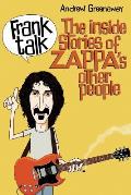 Frank Talk: The Inside Stories of Zappa's Other People