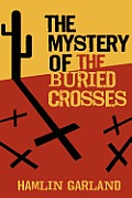 The Mystery of the Buried Crosses