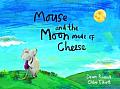 Mouse & the Moon Made of Cheese