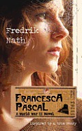 Francesca Pascal: A World War II Drama