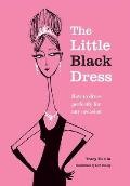 Perfect Little Black Dress How to Dress Perfectly for Any Occasion