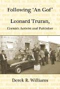 Following 'An Gof': Leonard Truran, Cornish Activist and Publisher