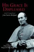 His Grace Is Displeased: Selected Correspondence of John Charles McQuaid