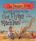 Avoid Being on the First Flying Machine!