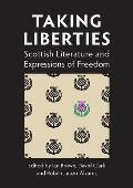 Taking Liberties: Scottish Literature and Expressions of Freedom